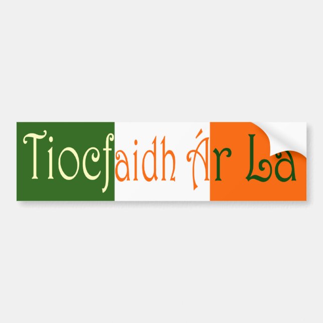 Adesivo Para Carro Tiocfaidh Ã  r LÃ (Frente)