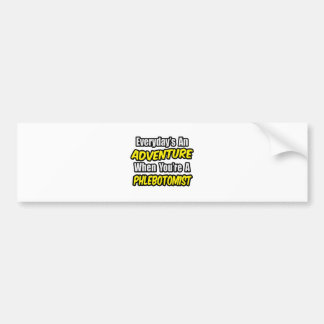 Adesivo Para Carro Todos os dias é uma aventura. Flebotomista