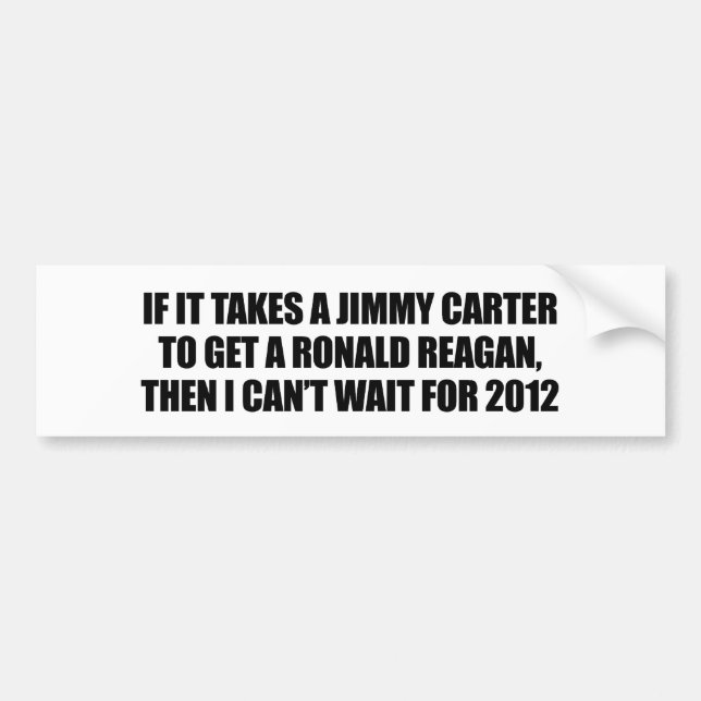 Adesivo Para Carro Toma Jimmy Carter para obter um Reagan (Frente)