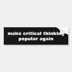 Adesivo Para Carro Tornar o Pensamento Crítico Popular Novamente