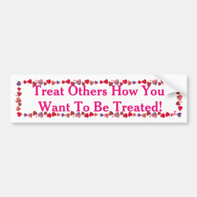 Adesivo Para Carro Trate outro como você quer ser… /Sticker/Magnet (Frente)