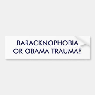 ADESIVO PARA CARRO TRAUMATISMO DE BARACKNOPHOBIAOR OBAMA?