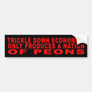 Adesivo Para Carro Trickle Down Economics Only Produces