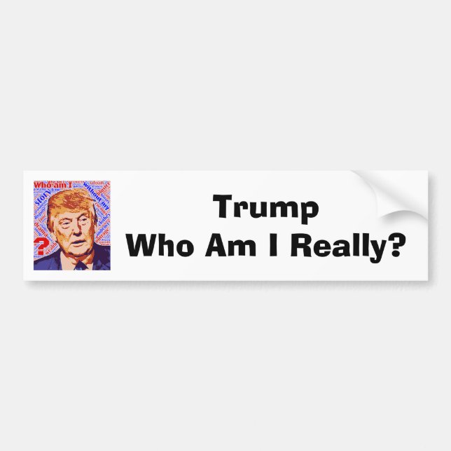 Adesivo Para Carro Trump Quem Sou Eu Realmente Bumper Stick (Frente)