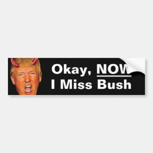 Adesivo Para Carro Tudo Bem Agora Eu Sinto Saudade Do Presidente Bush