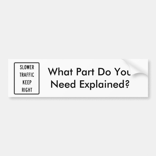 Adesivo Para Carro Um tráfego mais lento mantem-se certo (Frente)