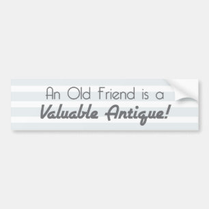 Adesivo Para Carro Um velho amigo é uma antiguidade valiosa!