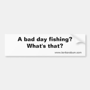 Adesivo Para Carro Uma pesca má do dia? , www.tenkarabum.com