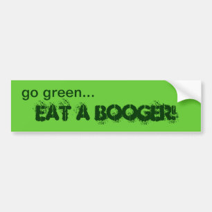 Adesivo Para Carro Vai o verde come um Booger
