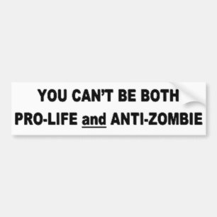 Adesivo Para Carro Você não pode ser Pro-Vida e Anti-Zombi