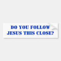 Você segue JESUS isto perto?