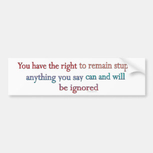 Adesivo Para Carro Você Tem O Direito De Se Manter Estúpido
