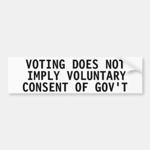 Adesivo Para Carro Voting does not imply voluntary consent of gov't