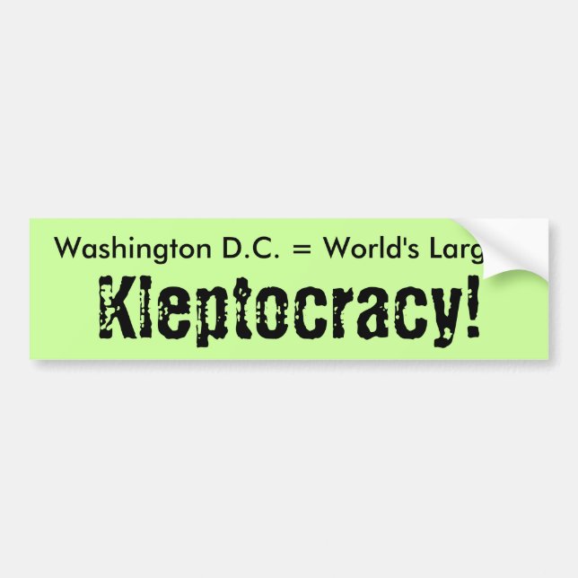 Adesivo Para Carro Washington C.C. = mundo o maior, Kleptocracy! (Frente)