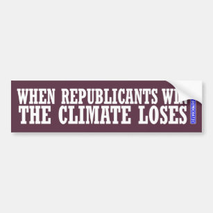 Adesivo Para Carro When Republican's Win – The Climate Loses