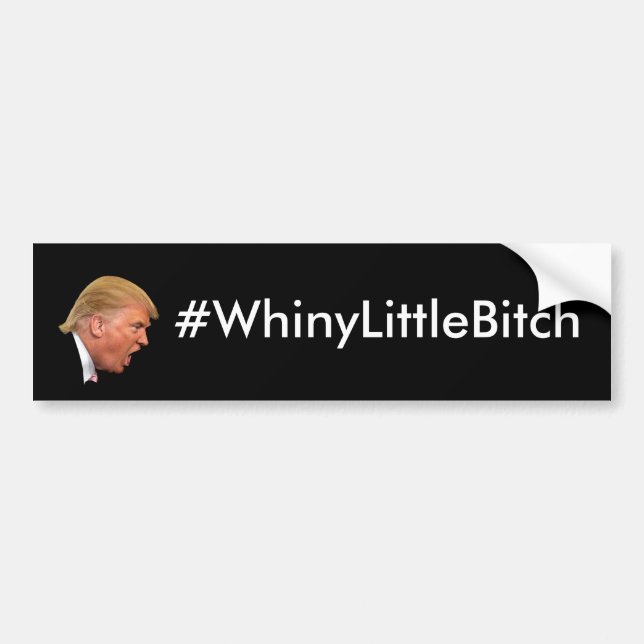 Adesivo Para Carro #WhineyLittleBitch Anti-Trump personalizado (Frente)