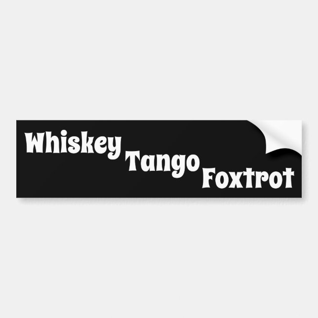 Adesivo Para Carro Whiskey Tango Foxtrot Bumper Sticker (Frente)