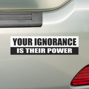 Adesivo Para Carro Your ignorance is their power