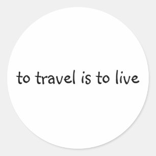 Adesivo Para o Viagem é ao vivo - citação simples de Vi