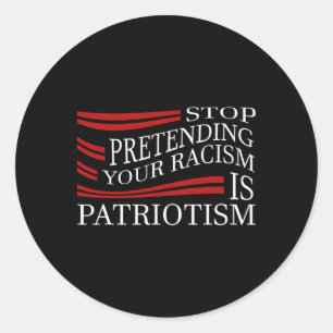 Adesivo Pare de fingir que seu racismo