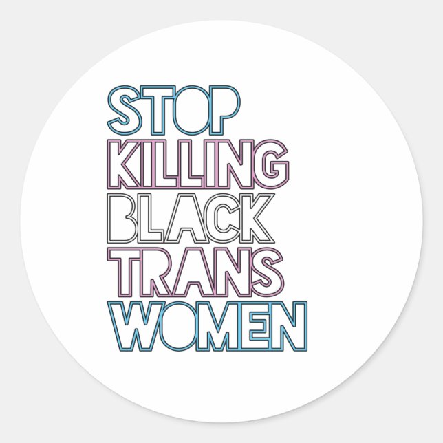 Adesivo Pare de Matar Mulheres Trans Negras (Frente)