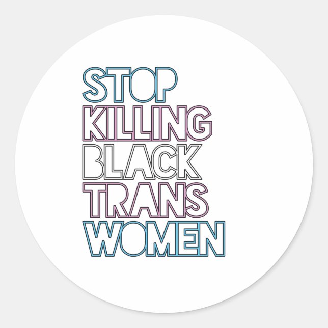 Adesivo Pare de Matar Mulheres Trans Negras (Frente)