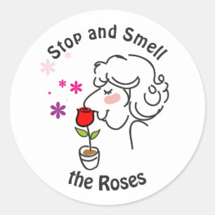 Adesivo Pare e Cheire as Rosas