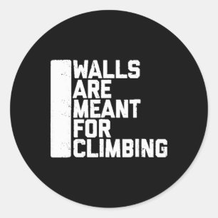 Adesivo Paredes São Feitas Para Escalar Camiseta Boulder