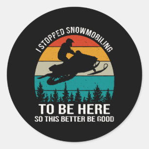 Adesivo Parei de andar de moto de neve para estar aqui