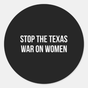 Adesivo Parem A Guerra Do Texas Contra As Mulheres -