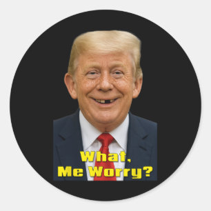 Adesivo Paródia Política Engraçada de Trump Qual é, Eu Me