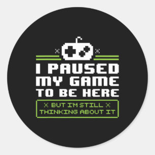 Adesivo Pausa Meu Jogo Para Estar Aqui Na Camisa - Videos 