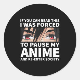 Adesivo Pausar Meu Anime E Reentrar A Sociedade Otaku Anim