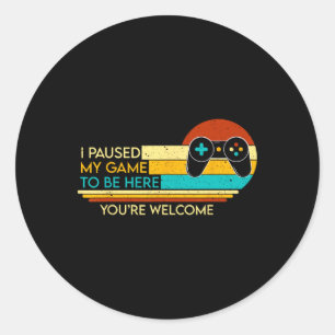 Adesivo Pausei meu jogo para estar aqui. Você é bem-vindo