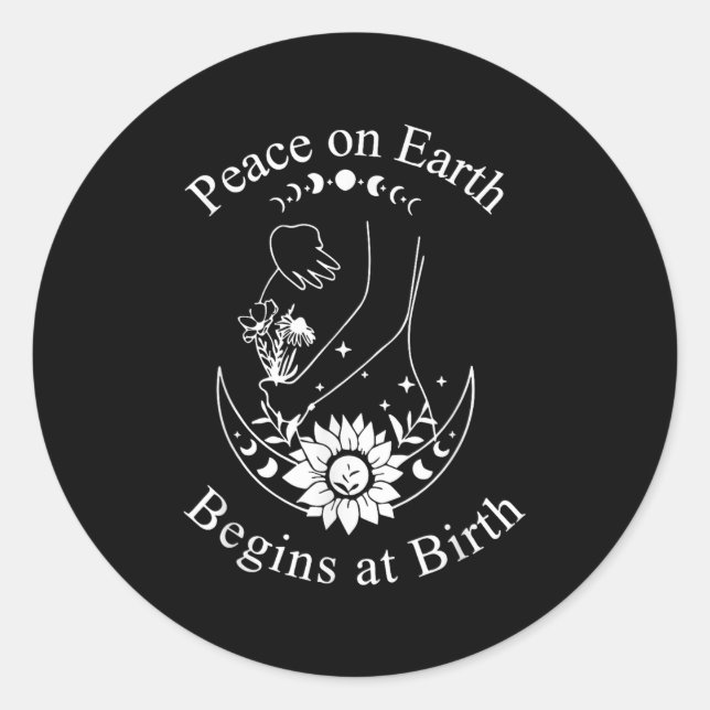 Adesivo Peace On Earth Begins At Birth Doula Midwife  (Frente)