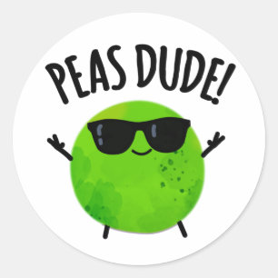 Adesivo Peas Dude Funny Veggie Pea Pun