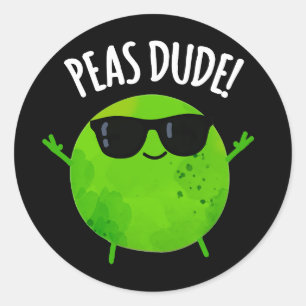 Adesivo Peas Dude Funny Veggie Pea Pun Dark BG