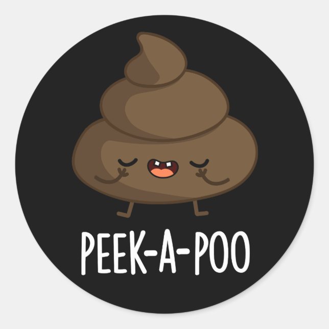 Adesivo Peek A Poo Engraçado Poop Pun Dark BG (Frente)
