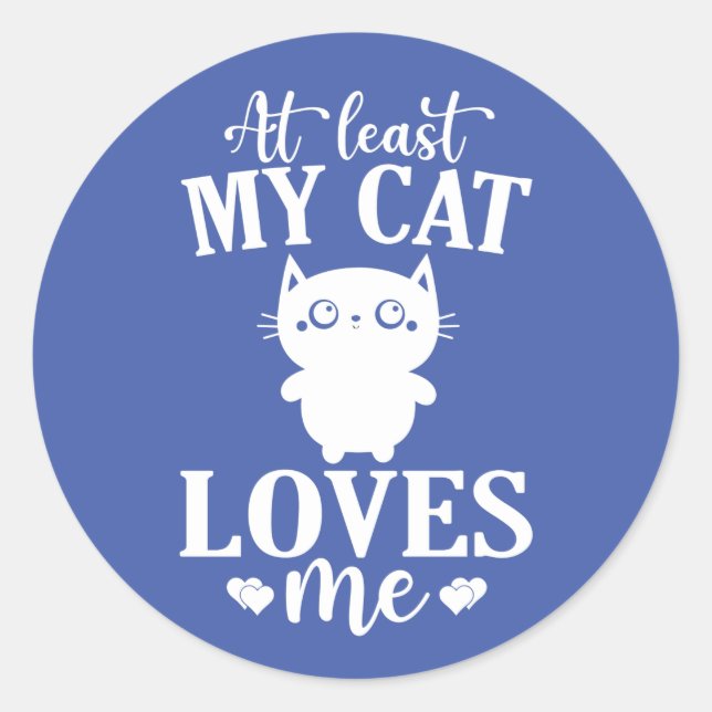 Adesivo Pelo Menos Meu Gato Me Ama Namorados (Frente)