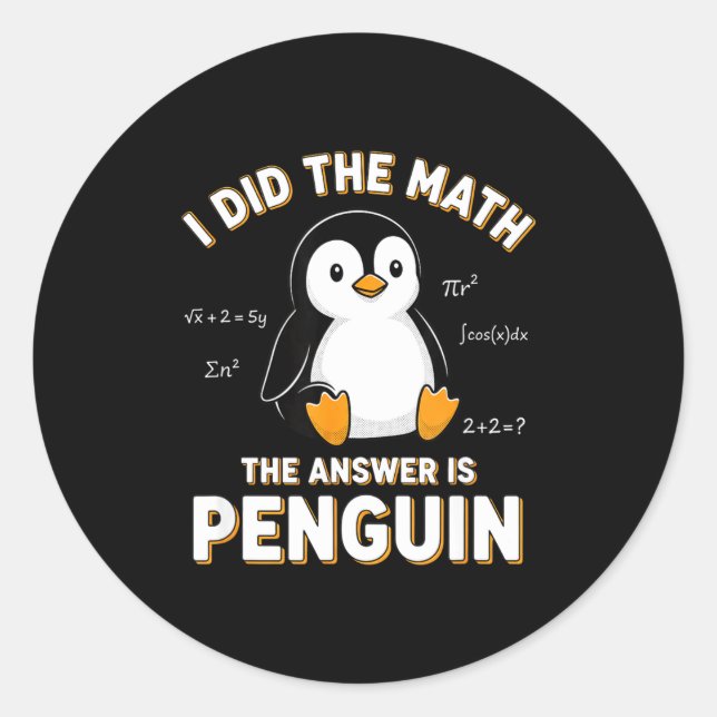 Adesivo Penguin I Did The Math The Answer Is Penguin - Fun (Frente)