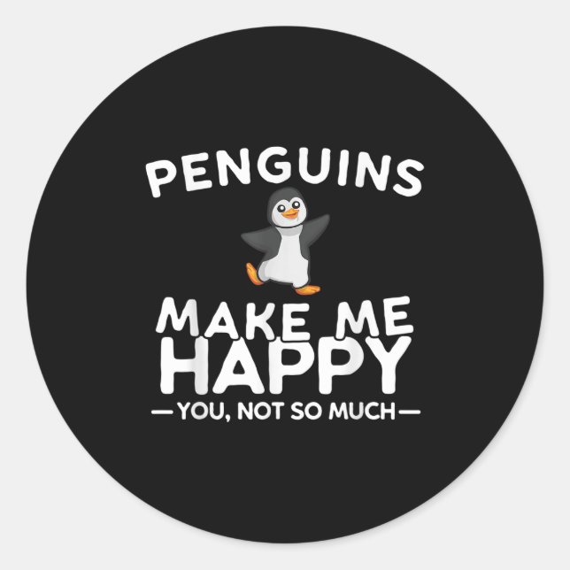 Adesivo Penguins Make Me Happy You Not So Much Funny Pengu (Frente)