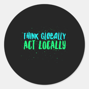 Adesivo Pensar globalmente agir localmente no ambiente