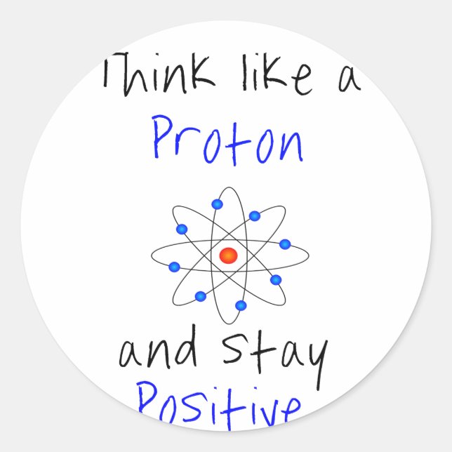 Adesivo Pense como um próton e fique positivo (Frente)
