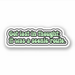 Adesivo Perdeu-se no pensamento; foi uma rota cênica. ADHD