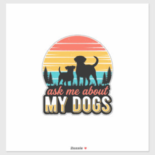 Adesivo Pergunte-me sobre meu design de amante de cães vin