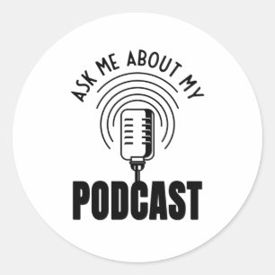 Adesivo Pergunte-Me Sobre Meu Podcaster Podcaster Podcasti