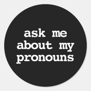 Adesivo pergunte-me sobre o meu pronome botão