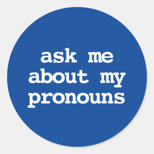 Adesivo pergunte-me sobre o meu pronome botão