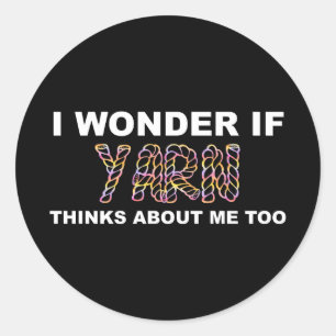 Adesivo Pergunto-Me Se Yarn Pensa Em Mim Também Em Tricô
