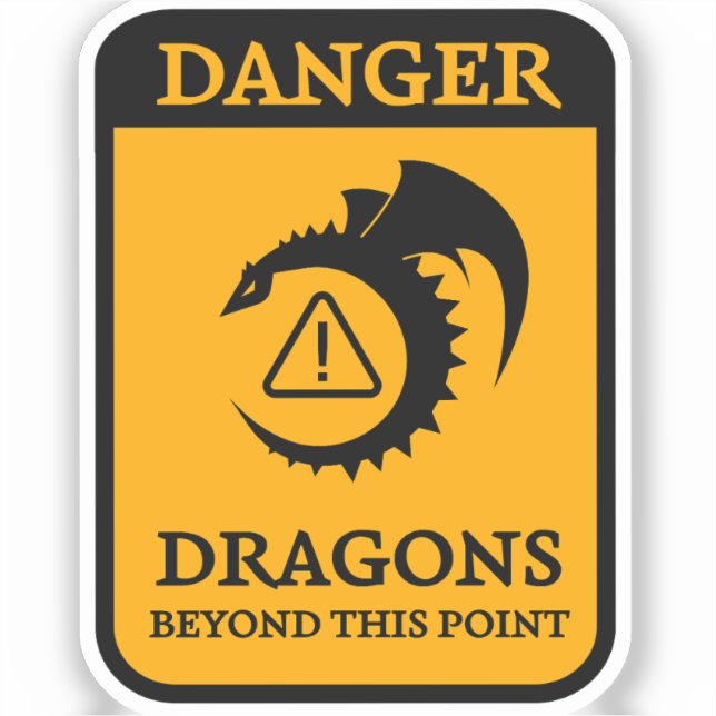 Adesivo Perigo: Dragões Além Deste Sinal De Ponto (Frente)